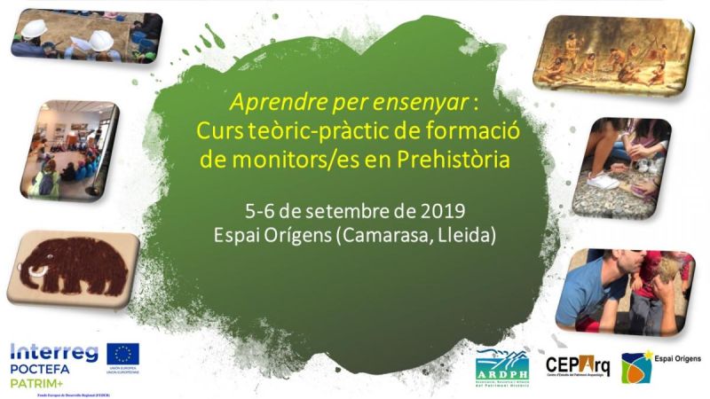 curs  Aprendre  per ensenyar: curs teòric-pràctic de formació de monitors/es en Prehistòria en el marc del projecte Patrim+